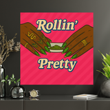 Rollin' Pretty Rollin' Canvas